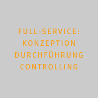FULL-SERVICE: KONZEPTION DURCHFÜHRUNG CONTROLLING