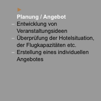  	► 	Planung / Angebot –	Entwicklung von  	Veranstaltungsideen 