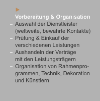  	► 	Vorbereitung & Organisation –	Auswahl der Dienstleister  	